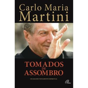 TOMADOS DE ASSOMBRO - UM GRANDE TESTAMENTO ESPIRITUAL