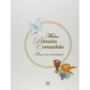 MINHA PRIMEIRA COMUNHÃO - ÁLBUM DE RECORDAÇÕES - CAPA FLEXÍVEL