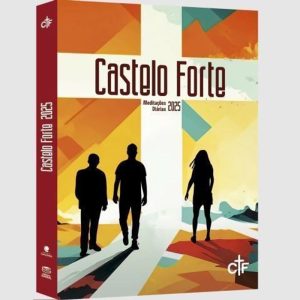 CASTELO FORTE: MEDITAÇÕES DIÁRIAS 2024