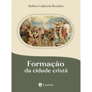 FORMAÇÃO DA CIDADE CRISTÃ