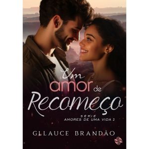 Um amor de recomeço - LER EDITORIAL