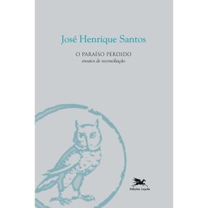 O PARAÍSO PERDIDO: ENSAIOS DE RECONCILIAÇÃO
