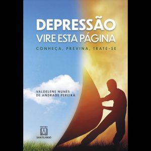 DEPRESSÃO: VIRE ESTÁ PÁGINA - EDITORA SANTUÁRIO