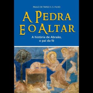 A PEDRA E O ALTAR - EDITORA SANTUÁRIO