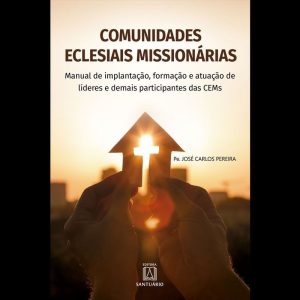 COMUNIDADES ECLESIAIS MISSIONÁRIAS - EDITORA SANTUÁRIO