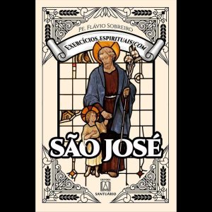 EXERCICIOS ESPIRITUAIS COM SÃO JOSÉ
