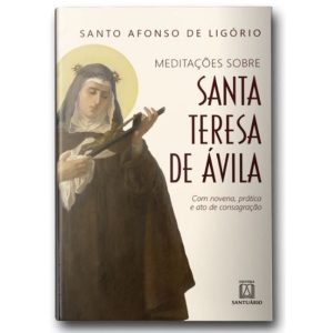 MEDITAÇÕES SOBRE SANTA TERESA DE ÁVILA - EDITORA SANTUÁRIO