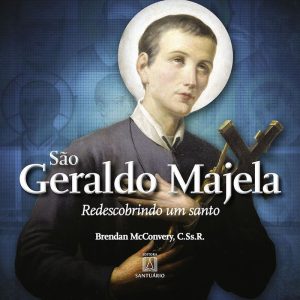 SÃO GERALDO MAJELA - REDESCOBRINDO UM SANTO - EDITORA SANTUÁRIO