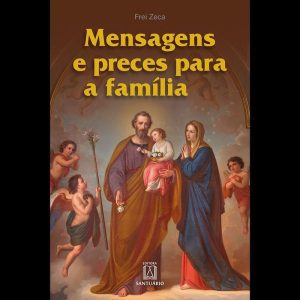MENSAGENS E PRECES PARA A FAMÍLIA