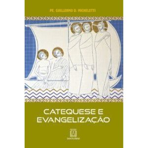 Catequese e evangelização - EDITORA SANTUÁRIO