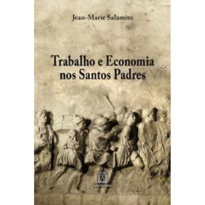 Trabalho e economia nos santos padres - EDITORA SANTUÁRIO