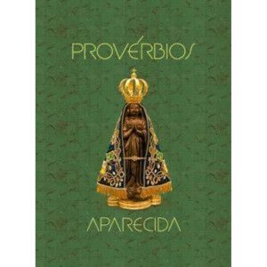 Provérbios Aparecida - EDITORA SANTUÁRIO