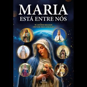MARIA ESTÁ ENTRE NÓS