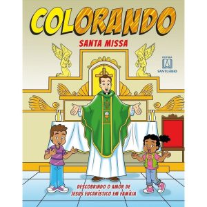Colorando - Santa Missa - EDITORA SANTUÁRIO