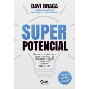 SUPERPOTENCIAL: DESCUBRA O CAMINHO PARA USAR O MÁX - EDITORA GENTE