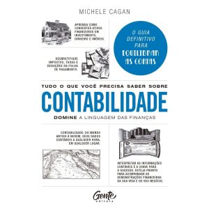 TUDO O QUE VOCÊ PRECISA SABER SOBRE CONTABILIDADE - EDITORA GENTE