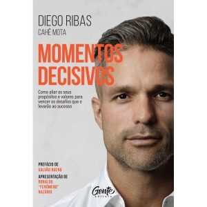 MOMENTOS DECISIVOS - NOVA EDIÇÃO: COMO ALIAR OS SE - EDITORA GENTE