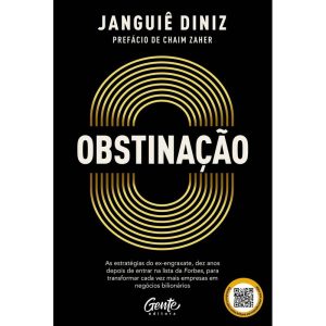 OBSTINAÇÃO: A TRAJETÓRIA DECENAL DO EX-ENGRAXATE Q - EDITORA GENTE