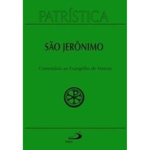 Patrística - Comentário ao Evangelho de São Mateus