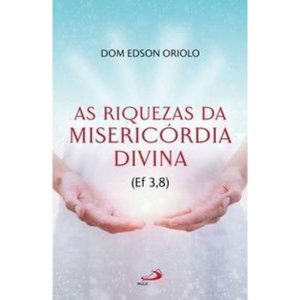 As Riquezas da Misericórdia Divina - PAULUS