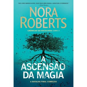 A ASCENSÃO DA MAGIA (CRÔNICAS DA ESCOLHIDA - LIVRO - EDITORA ARQUEIRO