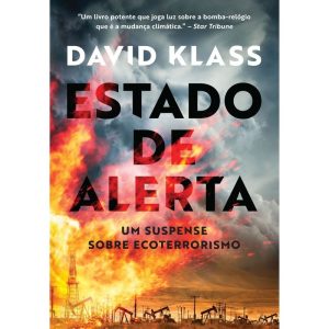 ESTADO DE ALERTA: UM SUSPENSE SOBRE ECOTERRORISMO - EDITORA ARQUEIRO