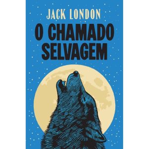 O CHAMADO SELVAGEM - EDITORA ARQUEIRO