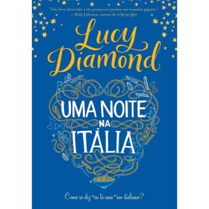 UMA NOITE NA ITÁLIA: COMO SE DIZ "EU TE AMO" EM IT - EDITORA ARQUEIRO