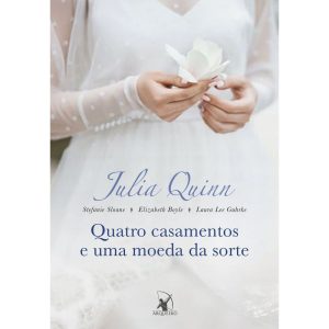 QUATRO CASAMENTOS E UMA MOEDA DA SORTE - EDITORA ARQUEIRO