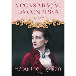 A CONSPIRAÇÃO DA CONDESSA (OS EXCÊNTRICOS - LIVRO  - EDITORA ARQUEIRO