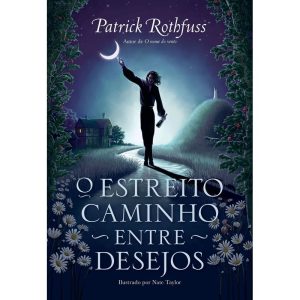 O ESTREITO CAMINHO ENTRE DESEJOS - EDITORA ARQUEIRO