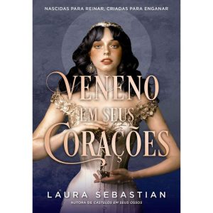 VENENO EM SEUS CORAÇÕES (CASTELOS EM SEUS OSSOS -  - EDITORA ARQUEIRO