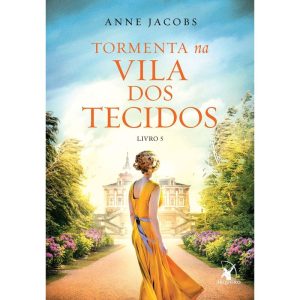 TORMENTA NA VILA DOS TECIDOS (A VILA DOS TECIDOS - - EDITORA ARQUEIRO