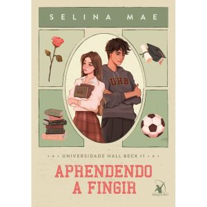 APRENDENDO A FINGIR (UNIVERSIDADE HALL BECK - LIVR - EDITORA ARQUEIRO