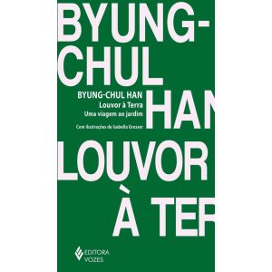 LOUVOR À TERRA: UMA VIAGEM AO JARDIM - EDITORA VOZES