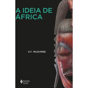 A IDEIA DE ÁFRICA - EDITORA VOZES