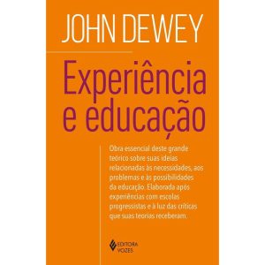 EXPERIÊNCIA E EDUCAÇÃO - EDITORA VOZES