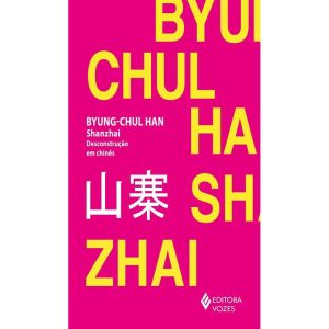 SHANZHAI: DESCONSTRUÇÃO EM CHINÊS - EDITORA VOZES