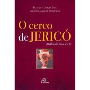 O CERCO DE JERICÓ: ANÁLISE DE JOSUÉ 2 E 6 - PAULINAS