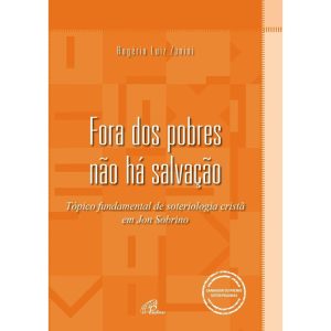 FORA DOS POBRES NÃO HÁ SALVAÇÃO: TÓPICO FUNDAMENTA - PAULINAS