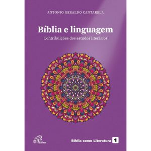 BÍBLIA E LINGUAGEM: CONTRIBUIÇÃO DOS ESTUDOS LITER - PAULINAS