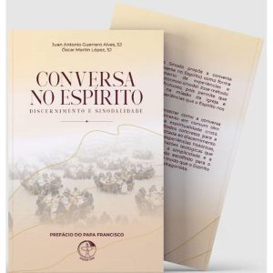 CONVERSA NO ESPÍRITO: DISCERNIMENTO E SINODALIDADE