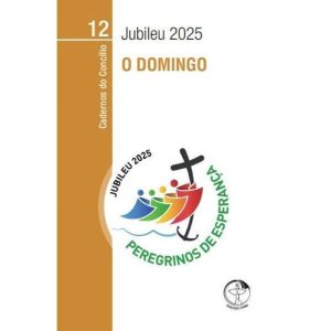 O DOMINGO - JUBILEU 2025