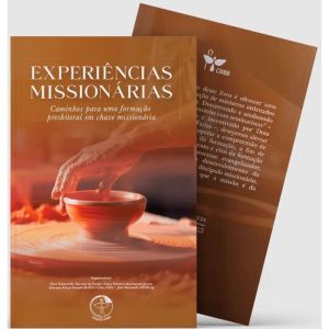 EXPERIÊNCIAS MISSIONÁRIAS: CAMINHOS PARA UMA FORMAÇÃO PRESBITERAL EM CHAVE MISSIONÁRIA