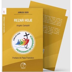 REZAR HOJE - CADERNOS SOBRE A ORAÇÃO VOL. 1