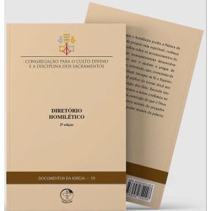 DOCUMENTOS DA IGREJA 19 - DIRETÓRIO HOMILÉTICO 2° EDIÇÃO