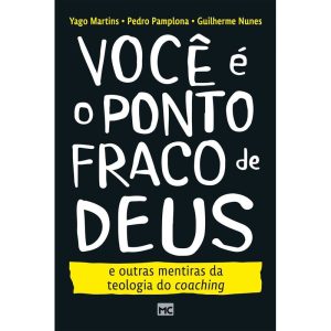 VOCÊ É O PONTO FRACO DE DEUS E OUTRAS MENTIRAS DA  - MUNDO CRISTÃO