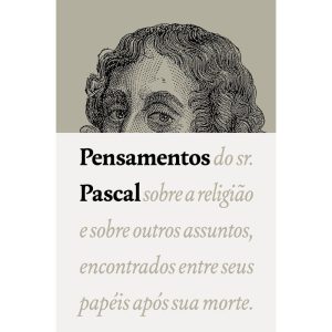 PENSAMENTOS: DO SR. PASCAL SOBRE A RELIGIÃO E SOBR - MUNDO CRISTÃO