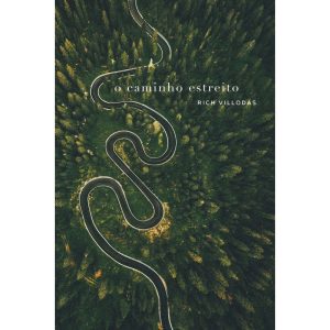 O CAMINHO ESTREITO - MUNDO CRISTÃO