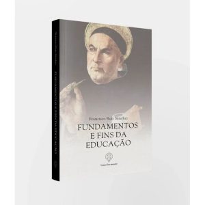 FUNDAMENTOS E FINS DA EDUCAÇÃO